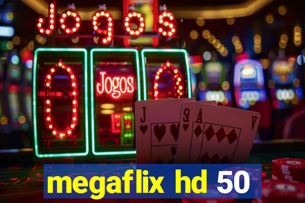 megaflix hd 50